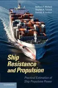 Ship Resistance and Propulsion: Practical Estimation of Propulsive Power (Repost)