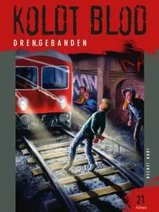 «Koldt Blod 21 - Drengebanden» by Jørn Jensen