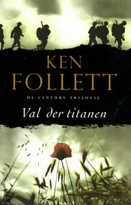 Ken Follett - Val der titanen