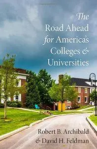 The Road Ahead for America's Colleges and Universities