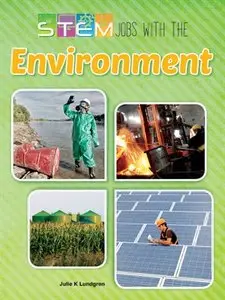 Stem Jobs With the Environment (Stem Jobs You'll Love) by Julie K. Lundgren