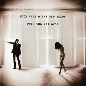 Nick Cave & The Bad Seeds - Push The Sky Away (2013) [CD + Bonus DVD] {Bad Seeds Ltd}