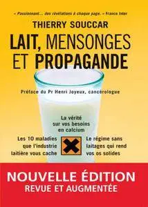 Thierry Souccar - Lait, mensonges et propagande (2e édition) [Repost]