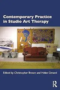 Contemporary Practice in Studio Art Therapy