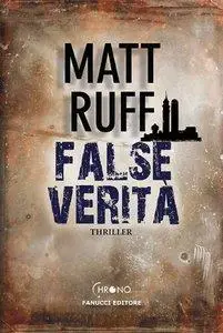 Matt Ruff - False Verità [Repost]
