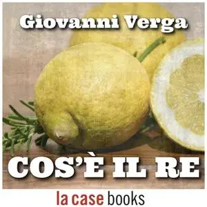 «Cos’è il Re» by Giovanni Verga