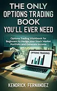 The Only Options Trading Book You Will Ever Need