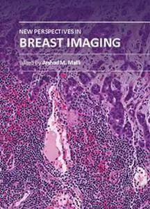 "New Perspectives in Breast Imaging" ed. by Arshad M. Malik