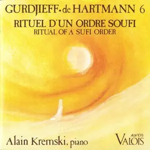 Alain Kremski - Piano Music by Gurdjieff / De Hartmann - 6. Rituel d'un Ordre Soufi