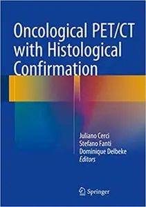 Oncological PET/CT with Histological Confirmation (Repost)
