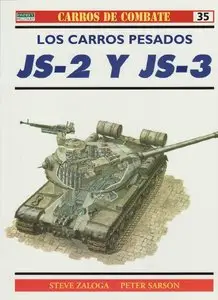 Carros De Combate 35: Los carros pesados JS-2 Y JS-3