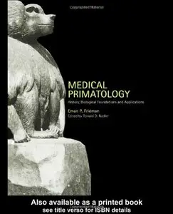 Medical Primatology: History, Biological Foundations and Applications