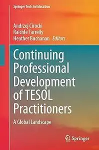 Continuing Professional Development of TESOL Practitioners: A Global Landscape