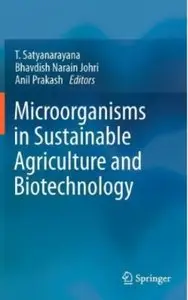 Microorganisms in Sustainable Agriculture and Biotechnology (repost)