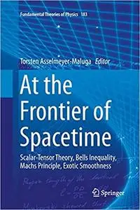 At the Frontier of Spacetime: Scalar-Tensor Theory, Bells Inequality, Machs Principle, Exotic Smoothness (Repost)