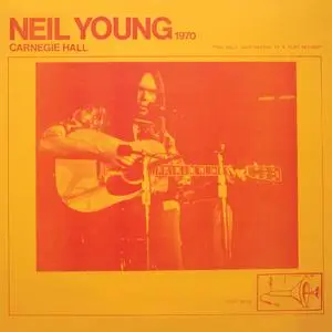 Neil Young - Carnegie Hall 1970 (2021)
