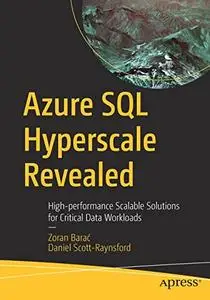 Azure SQL Hyperscale Revealed: High-performance Scalable Solutions for Critical Data Workloads