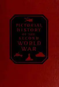 Pictorial History of the Second World War: A Photographic Record of all Theaters of Action Chronologically Arranged vol 3