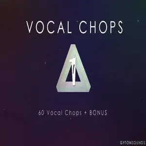 Gyton Sounds Vocal Chops Vol 1 WAV