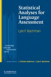 Statistical Analyses for Language Assessment (Cambridge Language Assessment) 