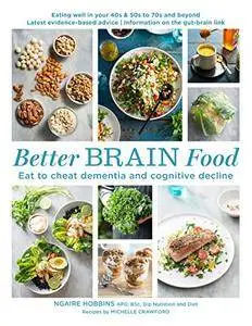 Better Brain Food: Eat to Cheat Dementia and Cognitive Decline