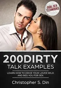 200 dirty talk examples: learn how to drive your lover wild and beg you for sex