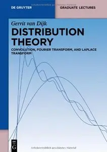 Distribution Theory: Convolution, Fourier Transform, and Laplace Transform (Repost)