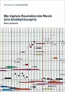 Die digitale Revolution der Musik: Eine Musikphilosophie (Neue Zeitschrift für Musik) (German Edition)