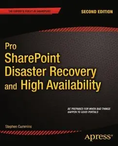 Pro SharePoint Disaster Recovery and High Availability, 2nd edition (Repost)