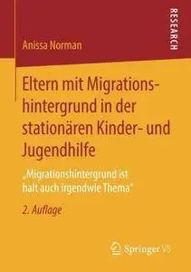 Eltern mit Migrationshintergrund in der stationären Kinder- und Jugendhilfe "Migrationshintergrund ist halt auch irgendwie The