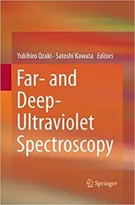 Far- and Deep-Ultraviolet Spectroscopy