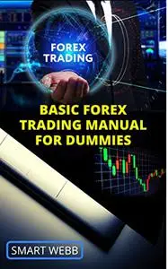 BASIC FOREX TRADING MANUAL FOR DUMMIES