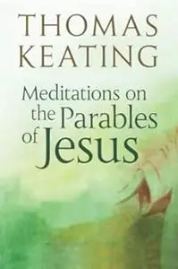 Meditations on the Parables of Jesus