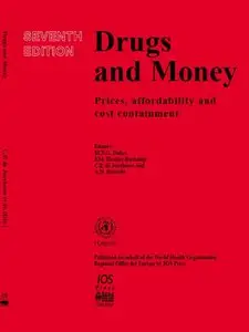 Drugs and Money: Prices, Affordability and Cost Containment by M. N. G. Dukes