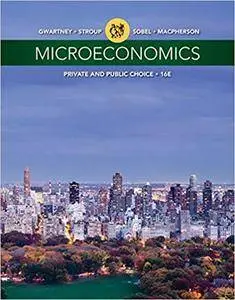 Microeconomics: Private and Public Choice (16th edition)