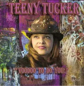 Teeny Tucker - Voodoo to Do You (2013)