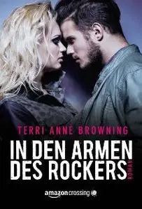 Terri Anne Browning - In den Armen des Rockers 