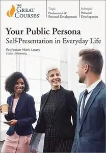 TTC Video - Your Public Persona: Self-Presentation in Everyday Life