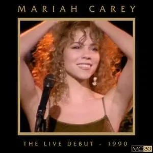 Mariah Carey - The Live Debut - 1990 (2020) [Official Digital Download]