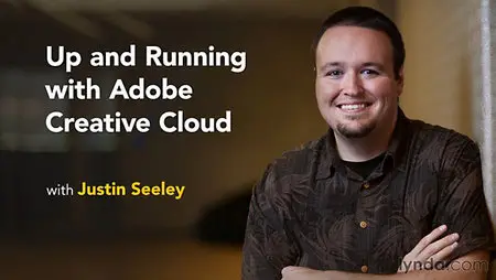 Lynda - Up and Running with Adobe Creative Cloud (updated Dec 21, 2015)