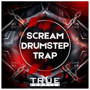 True Samples Scream Drumstep vs Trap WAV MiDi SYLENTH1 SERUM SPiRE MASSiVE