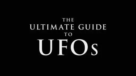 HC. - Ancient Aliens: The Ultimate Guide to UFOs (2020)