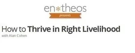 Entheos Academy - How to Thrive in Right Livelihood