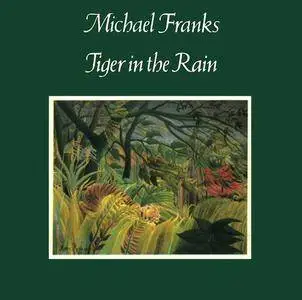Michael Franks - Tiger In The Rain (1979)