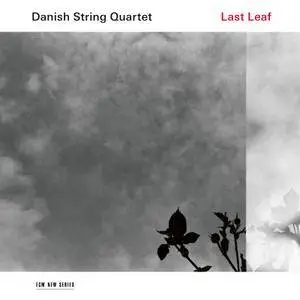Danish String Quartet - Last Leaf (2017)