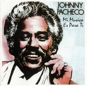 Johnny Pacheco - Mi Musica Es Para Ti (2002)