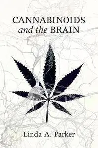 Cannabinoids and the Brain by Linda A. Parker