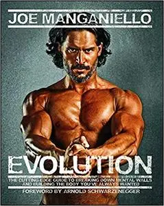 Evolution: The Cutting Edge Guide to Breaking Down Mental Walls and Building the Body You've Always Wanted (Repost)