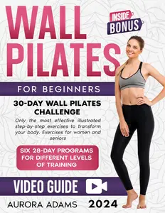 WALL PILATES WORKOUTS FOR BEGINNERS: 30-Day Wall Pilates Challenge