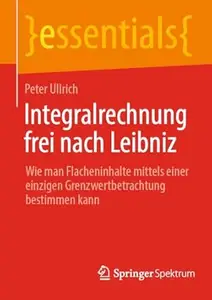 Integralrechnung frei nach Leibniz